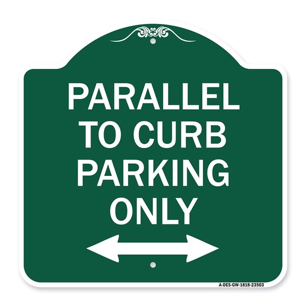 Parallel to Curb Parking W/ Bidirectional Arrow, Green & White Alum Sign, 18" x 18", GW-1818-23503
